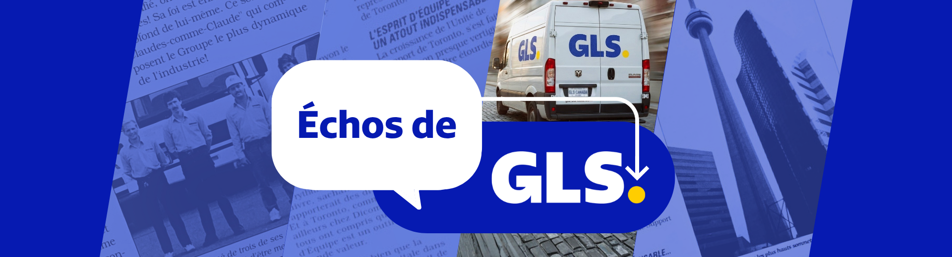 Fond bleu avec des images tirées d’un ancien journal et une camionnette de livraison GLS. Le titre «Échos de GLS » est superposé à l’image.
